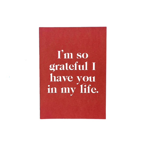 Grateful I Have You card