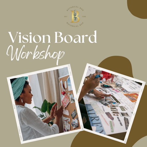 2025 Vision Board Workshop at The Botanical Bar (Saturday, January 18, 2025)